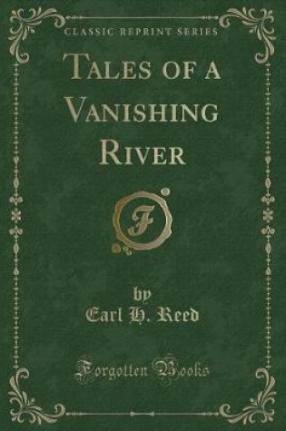 Cover of Tales of a Vanishing River (Classic Reprint)