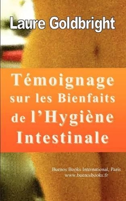 Book cover for Temoignage Sur Les Bienfaits de L'Hygiene Intestinale