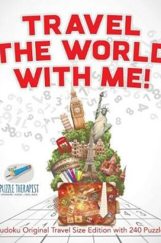 Cover of Travel The World with Me! Sudoku Original Travel Size Edition with 240 Puzzles