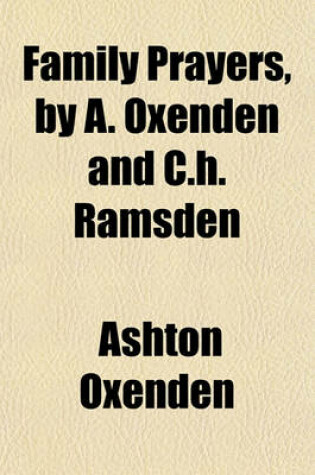 Cover of Family Prayers, by A. Oxenden and C.H. Ramsden