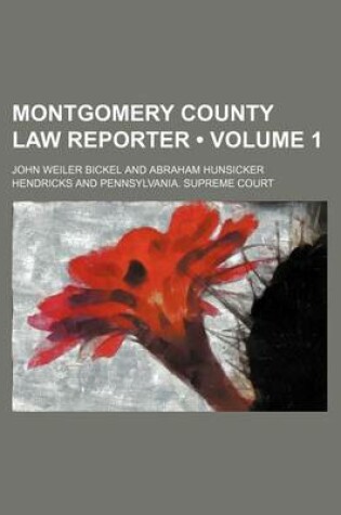 Cover of Montgomery County Law Reporter (Volume 1)