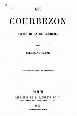 Book cover for Les Courbezon, scenes de la vie clericale