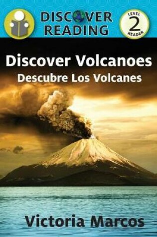 Cover of Discover Volcanoes/ Descubre Los Volcanes