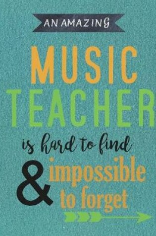 Cover of An Amazing Music Teacher Is Hard To Find & Impossible To Forget