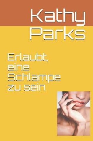 Cover of Erlaubt, eine Schlampe zu sein