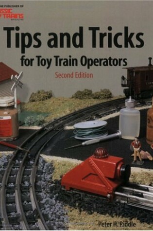 Cover of Tips & Tricks for Toy Train Operators