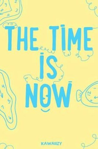 Cover of The Time Is Now