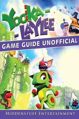 Book cover for Yooka Laylee Game Guide Unofficial