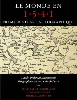 Book cover for Le monde en 1541, premier atlas cartographique