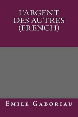 Book cover for L'Argent Des Autres (French)
