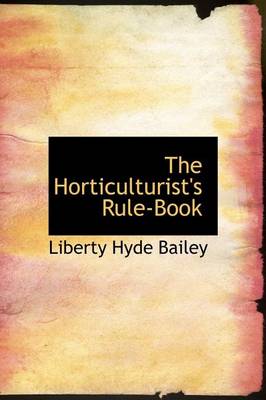 Book cover for The Horticulturist's Rule-Book