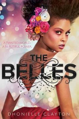 The Belles by Dhonielle Clayton