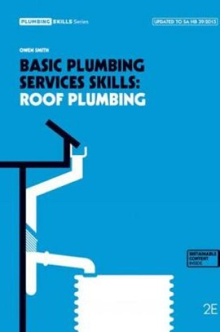 Cover of Basic Plumbing Services Skills: Roof Plumbing
