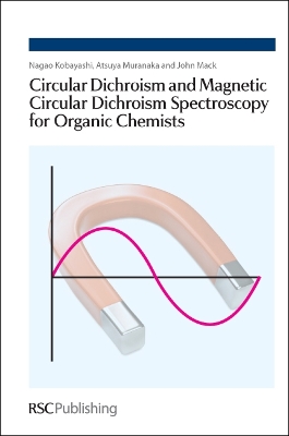 Book cover for Circular Dichroism and Magnetic Circular Dichroism Spectroscopy for Organic Chemists