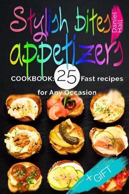 Book cover for Stylish bites - appetizers.Cookbook