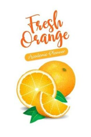 Cover of Fresh Orange Academic Planner