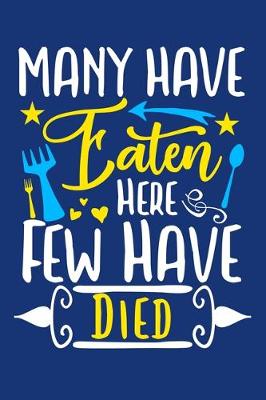 Book cover for Many Have Eaten Here Few Have Died