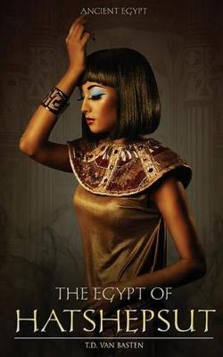 Book cover for The Egypt of Hatshepsut