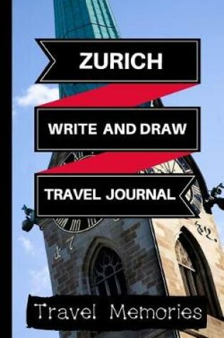 Cover of Zurich Write and Draw Travel Journal