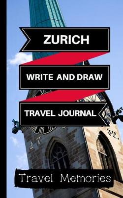 Cover of Zurich Write and Draw Travel Journal