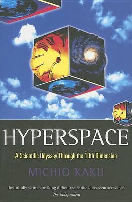 Book cover for Hyperspace: A Scientific Odyssey Through Parallel Universes, Time Warps, and the Tenth Dimension
