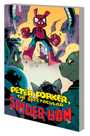 Cover of Peter Porker, The Spectacular Spider-ham: The Complete Collection Vol. 2