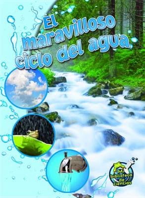 Book cover for El Maravilloso Ciclo del Agua (the Wonderful Water Cycle)