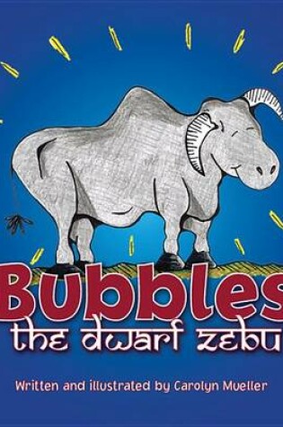 Cover of Bubbles the Dwarf Zebu