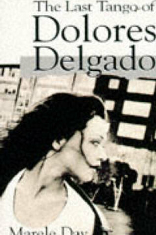 Cover of The Last Tango of Dolores Delgado