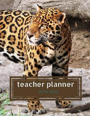 Cover of Teacher Planner 2018 - 2019 Tiger