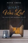 Book cover for What Was Lost