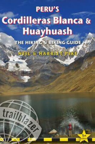 Cover of Peru's Cordilleras Blanca & Huayhuash - The Hiking & Biking Guide