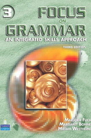 Cover of Focus on Grammar 3 Student Book with Audio CD and Online Workbook