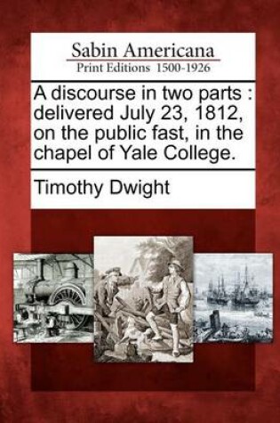 Cover of A Discourse in Two Parts
