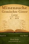 Book cover for Minensuche Gemischte Gitter Luxus - Leicht bis Schwer - Band 10 - 255 Rätsel