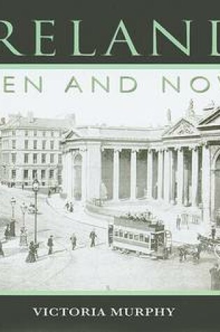 Cover of Ireland: Then and Now