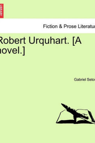 Cover of Robert Urquhart. [A Novel.]