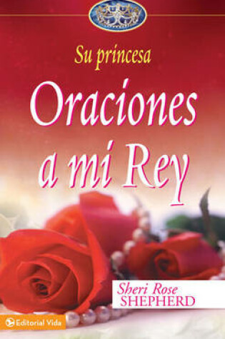 Cover of Oraciones a Mi Rey