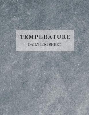 Book cover for Temperature Daily Log Sheet