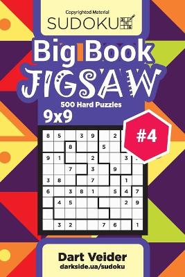 Book cover for Big Book Sudoku Jigsaw - 500 Hard Puzzles 9x9 (Volume 4)