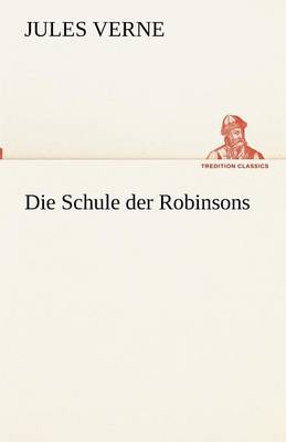 Book cover for Die Schule der Robinsons