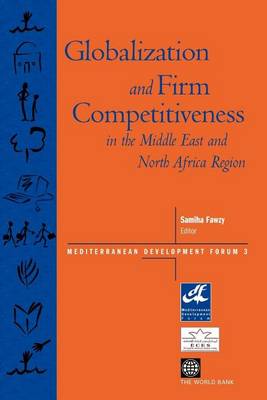 Book cover for Globalization and Firm Competitiveness in the Middle East and North Africa Region