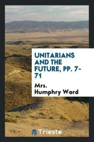 Cover of Unitarians and the Future, Pp. 7-71