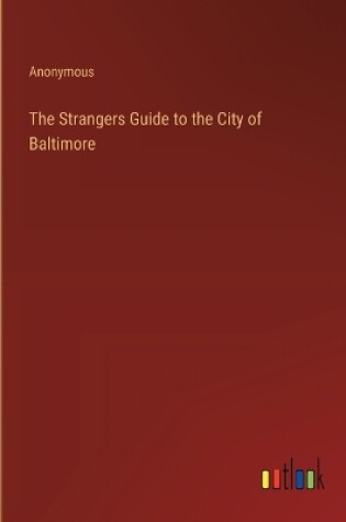 Cover of The Strangers Guide to the City of Baltimore