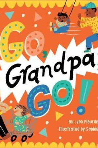 Cover of Go, Grandpa, Go!
