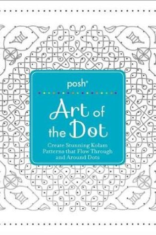 Cover of Posh Art of the Dot