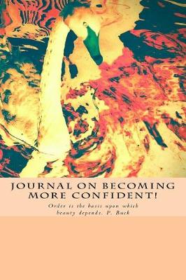 Book cover for Journal on Becoming More Confident!