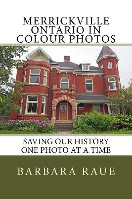 Cover of Merrickville Ontario in Colour Photos