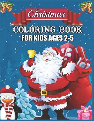 Book cover for Christmas Coloring Book for Kids Ages 2-5