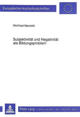 Book cover for Subjektivitaet Und Negativitaet ALS Bildungsproblem